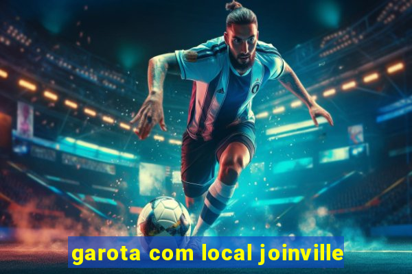 garota com local joinville